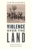 Violence Over the Land - Indians and Empires in the Early American West (Paperback) - Ned Blackhawk Photo