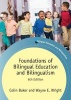 Foundations of Bilingual Education and Bilingualism (Paperback, 6th Revised edition) - Wayne E Wright Photo