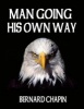 Man Going His Own Way (Paperback) - Bernard Chapin Photo