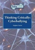 Thinking Critically - Cyberbullying (Hardcover) - Stephen Currie Photo