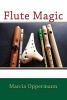 Flute Magic (Paperback) - Marcia Oppermann Photo