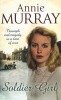 Soldier Girl (Paperback) - Annie Murray Photo