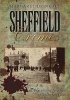 Sheffield Crimes - A Gruesome Selection of Victorian Cases (Paperback) - Margaret Drinkall Photo