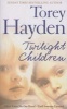 Twilight Children - Three Voices No One Heard - Until Someone Listened (Paperback) - Torey Hayden Photo