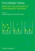 Food Allergen Testing - Molecular, Immunochemical and Chromatographic Techniques (Hardcover) - George Siragakis Photo