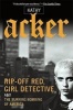 Rip-Off Red, Girl Detective and the Burning Bombing of America (Paperback, 1st ed) - Kathy Acker Photo