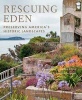 Rescuing Eden - Preserving America's Historic Gardens (Hardcover) - Caroline Seebohm Photo