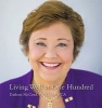 Living Well at One Hundred (Hardcover) - Darlene McCord Photo