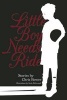 Little Boy Needs Ride - And Other Stories (Paperback) - Chris Bower Photo