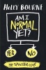 Am I Normal Yet? (Paperback) - Holly Bourne Photo