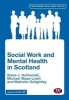 Social Work and Mental Health in Scotland (Paperback) - Steve J Hothersall Photo