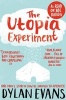 The Utopia Experiment (Paperback, Main Market Ed.) - Dylan Evans Photo