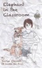 Elephant in the Classroom - The Story of a Troubled 8th-Grader, His Dog, and a Family Secret (Paperback) - Darin Elliott Photo