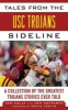 Tales from the USC Trojans Sideline - A Collection of the Greatest Trojans Stories Ever Told (Paperback) - Tom Kelly Photo