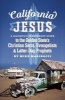 California Jesus - A (Slightly) Irreverent Guide to the Golden State's Christian Sects, Evangelists and Latter-Day Prophets (Paperback) - Mike Marinacci Photo