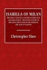 Isabella of Milan - Princess D'Aragona, and Wife of Duke Gian Galeazzo Sforza. the Intimate Story of Her Life in Milan Told in the Letters of Her Lady-In-Waiting (Paperback) - Christopher Hare Photo