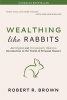 Wealthing Like Rabbits - An Original Introduction to Personal Finance (Paperback) - Robert Brown Photo