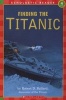 Finding The Titanic - Level 4 Scholastic Reader (Paperback) - Robert D Ballard Photo