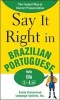 Say it Right in Brazilian Portuguese - The Fastest Way to Correct Pronunciation (English, Portuguese, Paperback) - Epls Photo