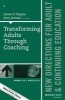 Transforming Adults Through Coaching, Number 148 - New Directions for Adult and Continuing Education (Paperback) - James P Pappas Photo