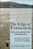 The Edge of Extinction - Travels with Enduring People in Vanishing Lands (Hardcover) - Jules N Pretty Photo