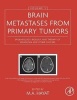 Brain Metastases from Primary Tumors, Volume 3 - Epidemiology, Biology, and Therapy of Melanoma and Other Cancers (Hardcover) - M Hayat Photo