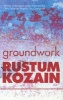 Groundwork (Paperback) - Rustum Kozain Photo