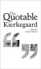 The Quotable Kierkegaard (Hardcover, New) - Soren Kierkegaard Photo