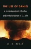 The Use of Daniel in Jewish Apocalyptic Literature and in the Revelation of St. John (Paperback) - GK Beale Photo