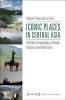 Iconic Places in Central Asia - The Moral Geography of Dams, Pastures and Holy Sites (Paperback) - Jeanne Faux De La Croix Photo