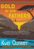 Gold of Our Fathers (Hardcover) - Kwei J Quartey Photo