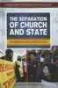 The Separation of Church and State - Interpreting the Constitution (Hardcover) - Jason Porterfield Photo