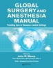 Global Surgery and Anesthesia Manual - Providing Care in Resource-Limited Settings (Paperback) - John G Meara Photo