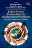 Public Private Partnerships for Sustainable Development - Emergence, Influence and Legitimacy (Hardcover) - Philipp H Pattberg Photo