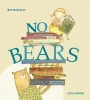 No Bears (Paperback) - Meg Mckinlay Photo