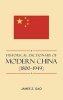 Historical Dictionary of Modern China (1800-1949) (Hardcover, New) - James Zheng Gao Photo