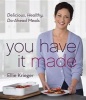 You Have it Made (Hardcover) - Ellie Krieger Photo