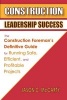 Construction Leadership Success - The Construction Foreman's Definitive Guide for Running Safe, Efficient, and Profitable Projects (Paperback) - Jason C McCarty Photo