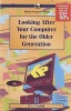 Looking After Your Computer for the Older Generation (Paperback) - JW Penfold Photo