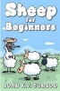 Sheep for Beginners (Paperback) - John K V Eunson Photo