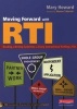 Moving Forward with RTI - Reading & Writing Activities for Every Instructional Setting & Tier: Small-Group Instruction, Independent Application, Partner Work, Whole-Group Engagement, and Small-Group Collaboration (Paperback) - Mary Howard Photo