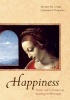 Happiness - Classic and Contemporary Readings in Philosophy (Paperback) - Steven M Cahn Photo