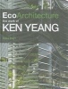 Eco-Architecture - The Work of Ken Yeang (Hardcover) - Sara Hart Photo