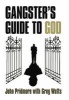 A Gangster's Guide to God (Paperback) - John Pridmore Photo