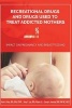 Recreational Drugs and Drugs Used to Treat Addicted Mothers - Impact on Pregnancy and Breastfeeding (Paperback) - Rph Dpa Nice Photo