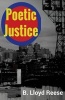 Poetic Justice - A Collection of Superhero Haikus (Paperback) - B Lloyd Reese Photo