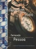 The Education of the Stoic - The Only Manuscript of the Baron of Teive (Paperback) - Fernando Pessoa Photo