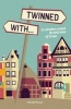 Twinned with.... - An Adventure Around the Twin Towns of Europe (Paperback) - Rob Self Pierson Photo