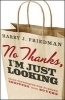 No Thanks, I'm Just Looking - Sales Techniques for Turning Shoppers into Buyers (Hardcover, New) - Harry J Friedman Photo