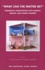 What Can the Matter Be? - Therapeutic Interventions with Parents, Infants, and Young Children (Paperback, New) - Elizabeth Bradley Photo